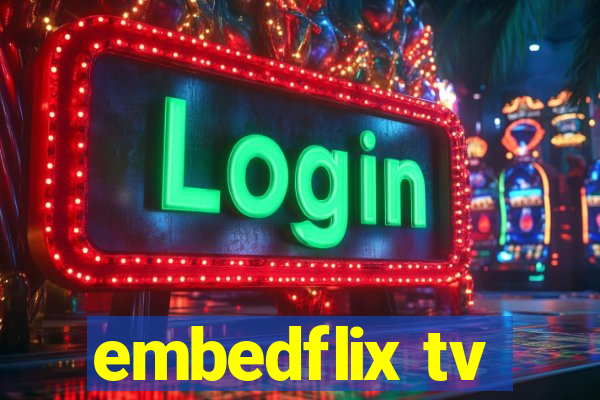 embedflix tv